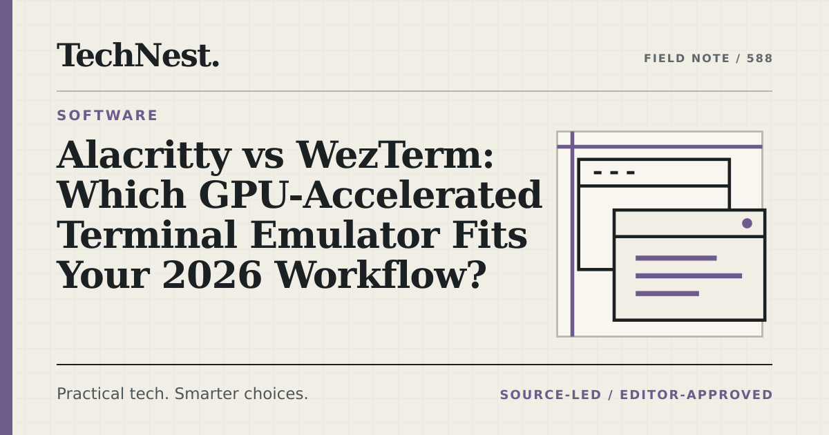 Original TechNest editorial graphic for Alacritty vs WezTerm: Which GPU-Accelerated Terminal Emulator Fits Your 2026 Workflow?