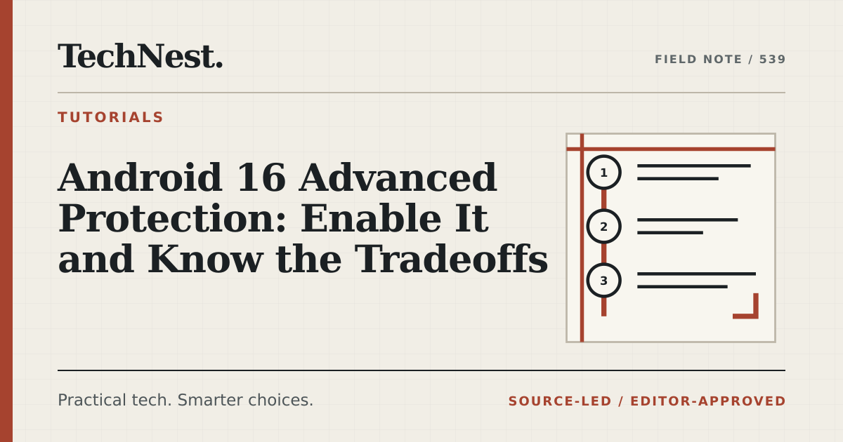 Original TechNest editorial graphic for Android 16 Advanced Protection: Enable It and Know the Tradeoffs