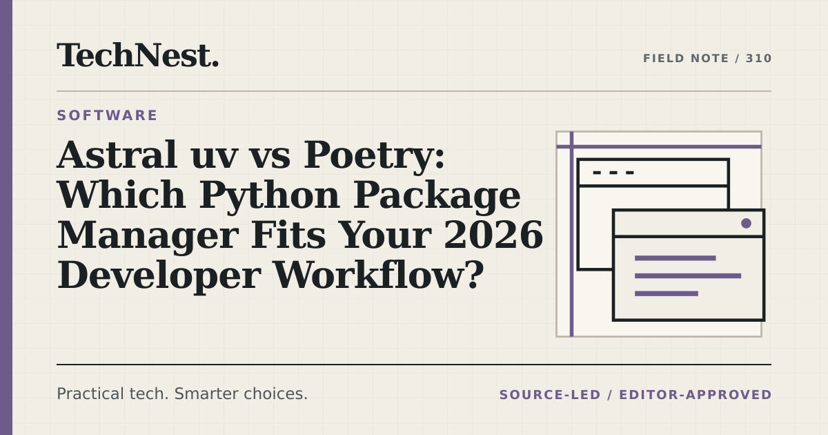 Original TechNest editorial graphic for Astral uv vs Poetry: Which Python Package Manager Fits Your 2026 Developer Workflow?