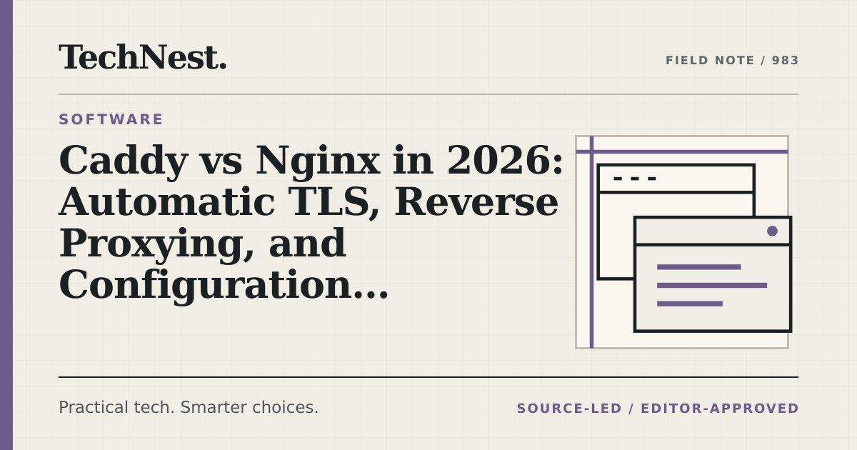 Original TechNest editorial graphic for Caddy vs Nginx in 2026: Automatic TLS, Reverse Proxying, and Configuration Simplicity