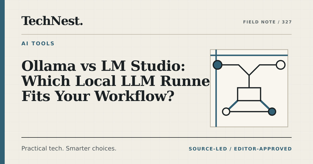 Original TechNest editorial graphic for Ollama vs LM Studio: Which Local LLM Runner Fits Your Workflow?