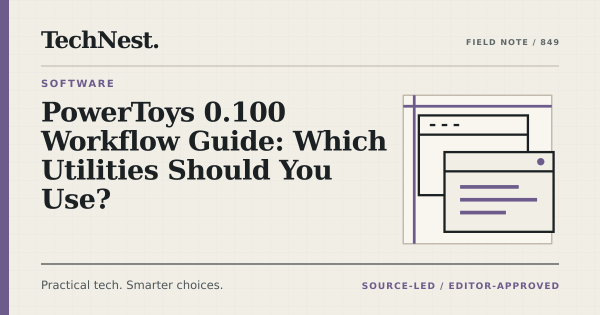Original TechNest editorial graphic for PowerToys 0.100 Workflow Guide: Which Utilities Should You Use?