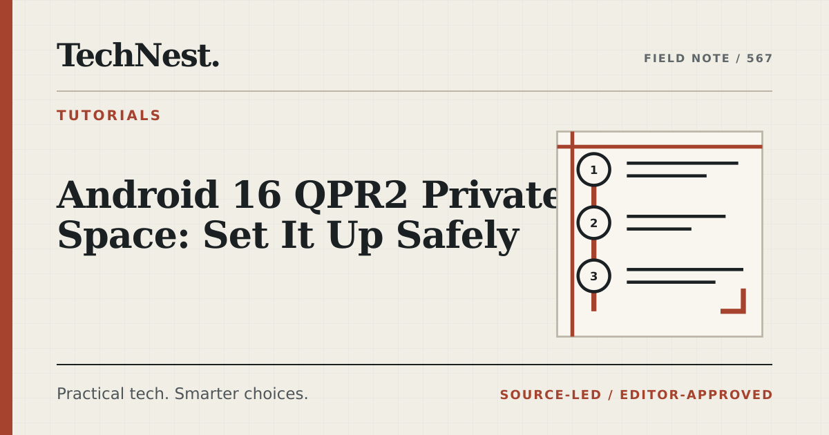 Original TechNest editorial graphic for Android 16 QPR2 Private Space: Set It Up Safely